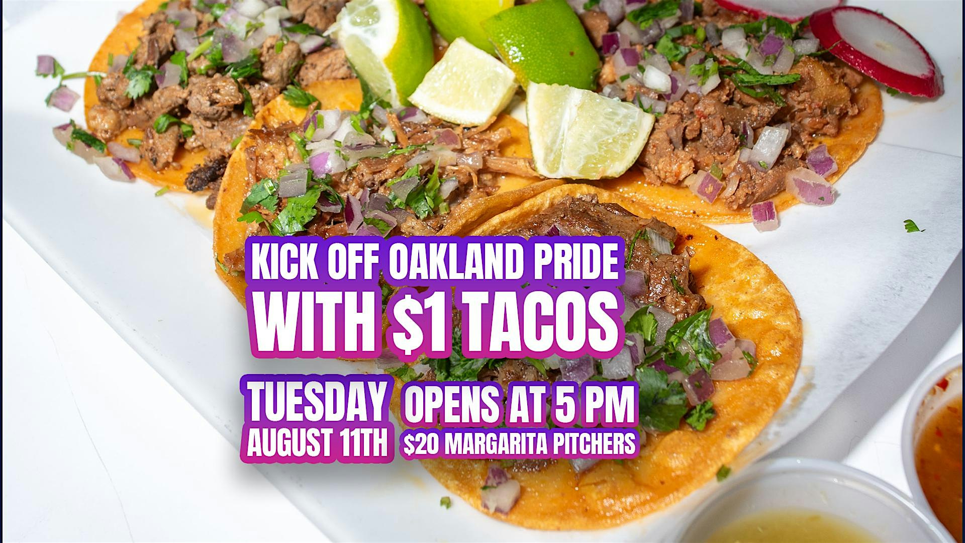 OAKLAND PRIDE  $1 Taco Tuesday &amp; Karaoke